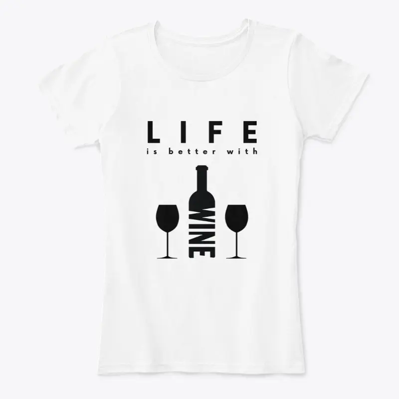 Life Is Better With Wine #4