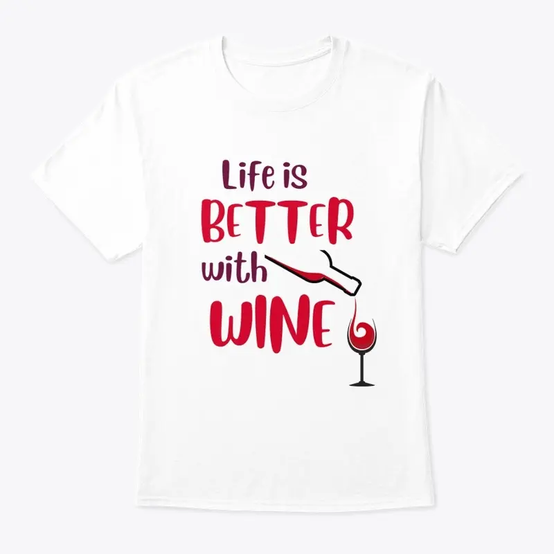 Life Is Better With Wine #6