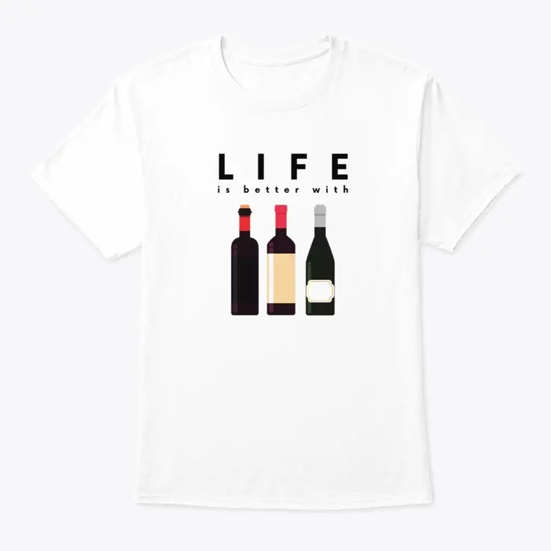 Life Is Better With Wine #1