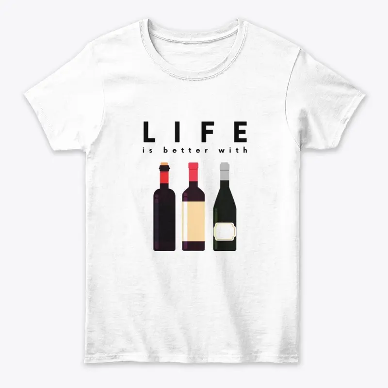 Life Is Better With Wine #1